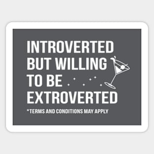 Introvert Willing To Be Extrovert Sticker